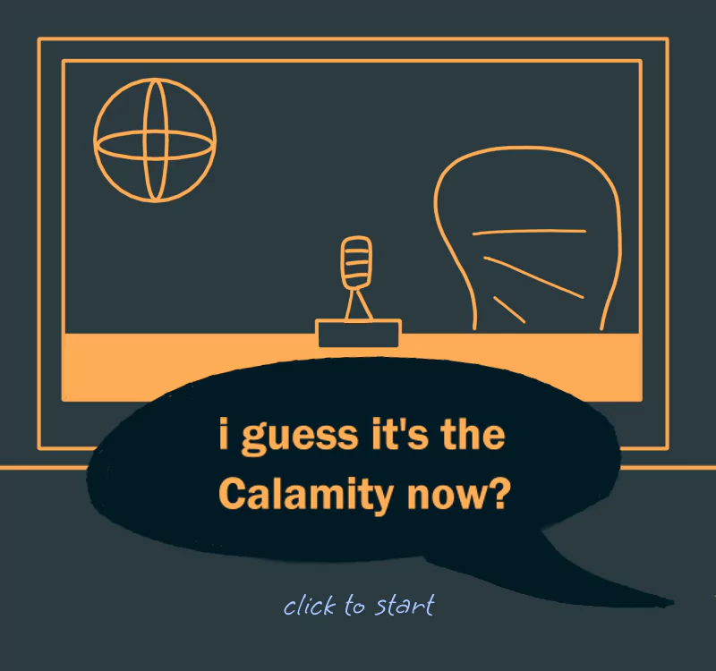 Screenshot of point
    and click game. The speech bubble in front of the TV says 'I guess it's the
    Calamity now?'